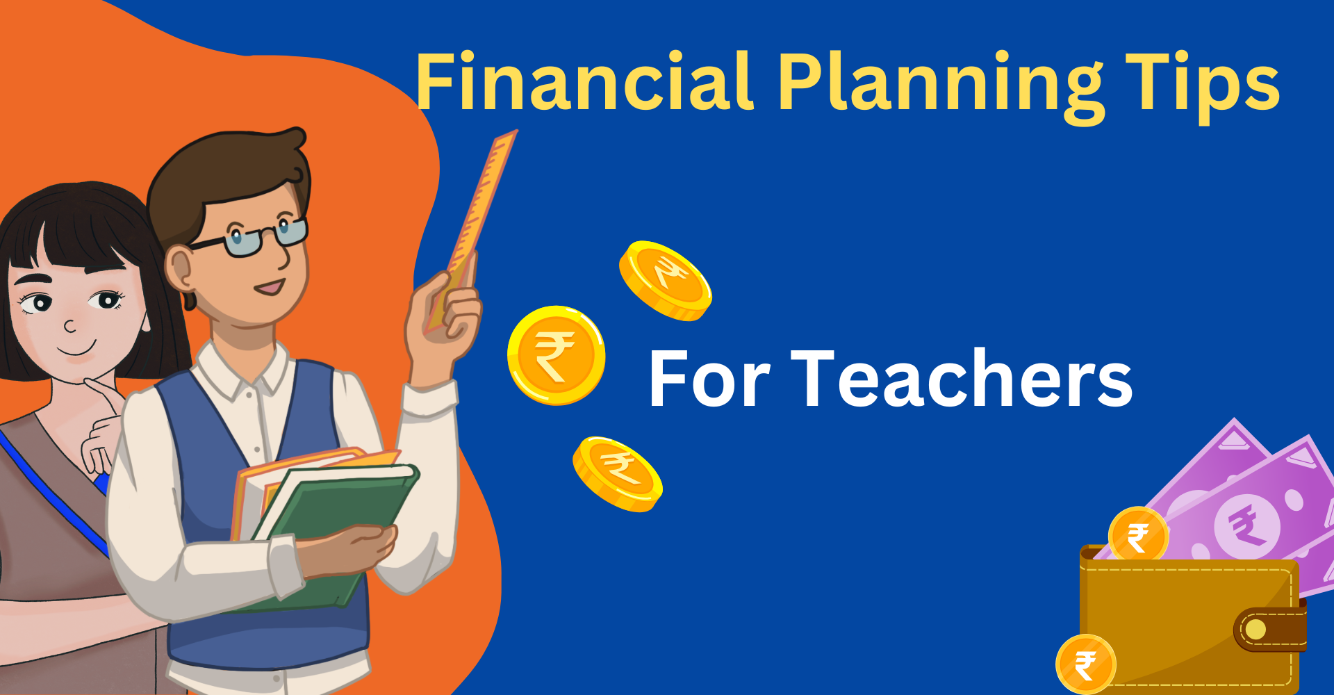 Financial Planning Tips , Every Teacher Should Know In 2024